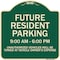 Signmission Designer Series-Future Resident Parking 9:00 To 6:00 Green, 18" x 18", G-1818-9841 A-DES-G-1818-9841 - alternate 1